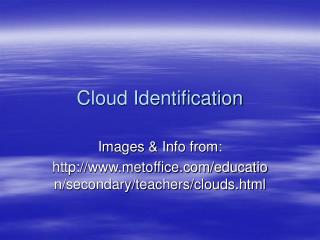 Cloud Identification