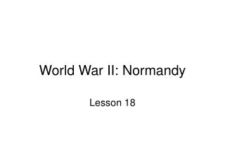 World War II: Normandy