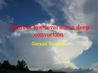 Uplift of low-level air in deep convection