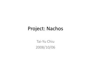 Project: Nachos
