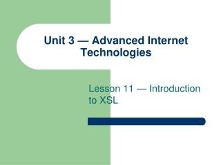 Unit 3 — Advanced Internet Technologies