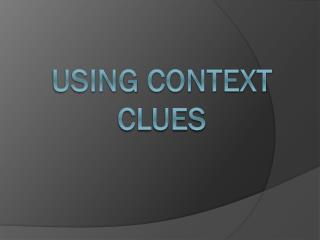 Using Context Clues