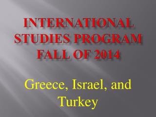 International Studies Program Fall of 2014