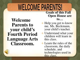 Welcome Parents to your child’s Fourth Period Language Arts Classroom.