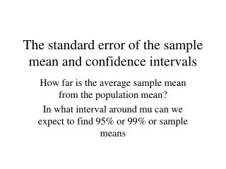 The standard error of the sample mean and confidence intervals