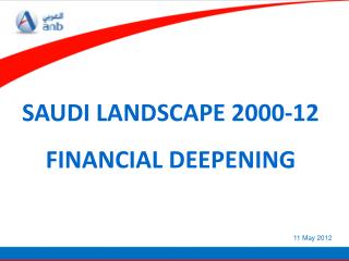 SAUDI LANDSCAPE 2000-12 FINANCIAL DEEPENING