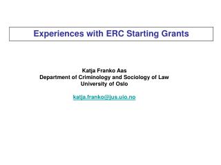 Katja Franko Aas Department of Criminology and Sociology of Law University of Oslo