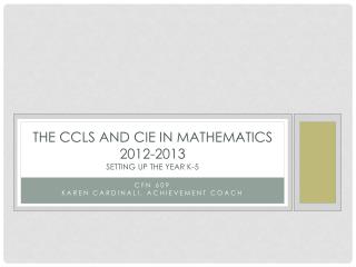 THE CCLS AND CIE IN Mathematics 2012-2013 SETTING UP THE YEAR K-5