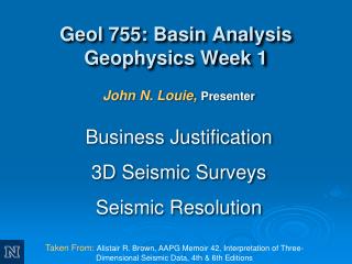 Geol 755: Basin Analysis Geophysics Week 1