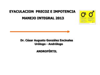 EYACULACION PRECOZ E IMPOTENCIA MANEJO INTEGRAL 2013