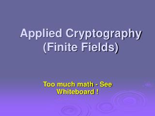 Applied Cryptography (Finite Fields)