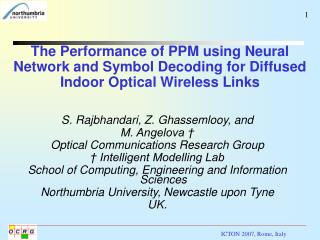 S. Rajbhandari, Z. Ghassemlooy, and M. Angelova † Optical Communications Research Group