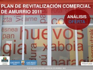 PLAN DE REVITALIZACIÓN COMERCIAL DE AMURRIO 2011
