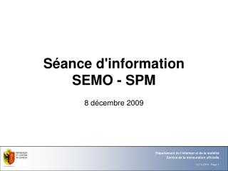 Séance d'information SEMO - SPM