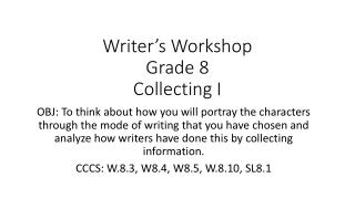 Writer’s Workshop Grade 8 Collecting I