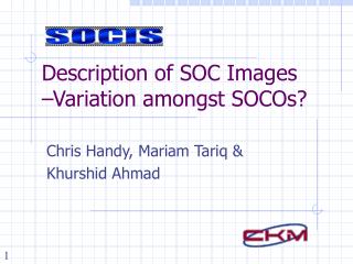 Description of SOC Images –Variation amongst SOCOs?