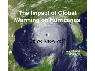 The Impact of Global Warming on Hurricanes