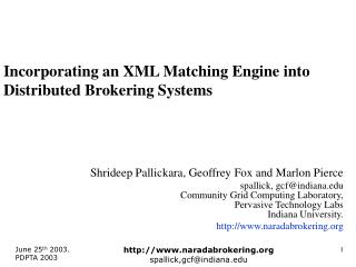 Incorporating an XML Matching Engine into Distributed Brokering Systems