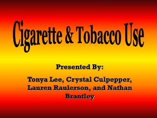 Cigarette &amp; Tobacco Use