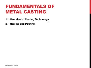 FUNDAMENTALS OF METAL CASTING