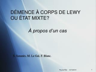S. Sananès, M. Le Gal, F. Blanc.