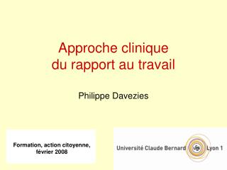 Approche clinique du rapport au travail Philippe Davezies