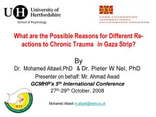 What are the Possible Reasons for Different Re-actions to Chronic Trauma in Gaza Strip ? By