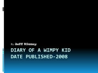 Diary of a wimpy kid date published-2008