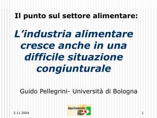 L’industria alimentare cresce anche in una difficile situazione congiunturale