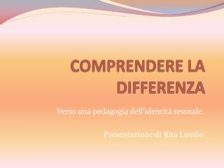 COMPRENDERE LA DIFFERENZA