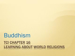 TCI Chapter 16 Learning About World Religions