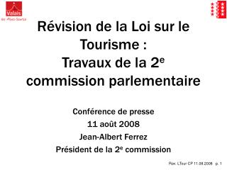 Révision de la Loi sur le Tourisme : Travaux de la 2 e commission parlementaire