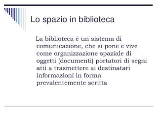 Lo spazio in biblioteca