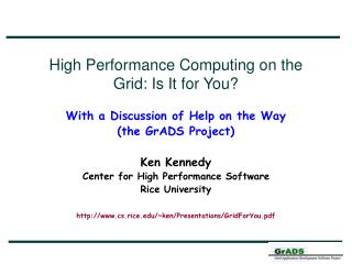 High Performance Computing on the Grid: Is It for You? With a Discussion of Help on the Way