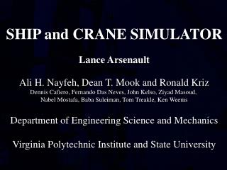 SHIP and CRANE SIMULATOR Lance Arsenault Ali H. Nayfeh, Dean T. Mook and Ronald Kriz