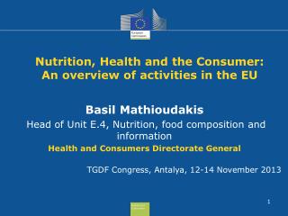 Nutrition, Health and the Consumer: An overview of activities in the EU