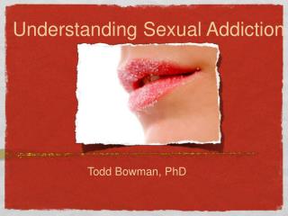 Understanding Sexual Addiction