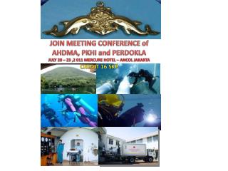JOIN MEETING CONFERENCE of AHDMA, PKHI and PERDOKLA