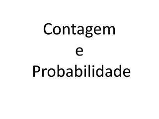 Contagem e Probabilidade