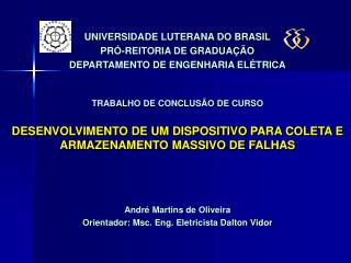 UNIVERSIDADE LUTERANA DO BRASIL PRÓ-REITORIA DE GRADUAÇÃO DEPARTAMENTO DE ENGENHARIA ELÉTRICA