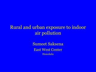 Rural and urban exposure to indoor air pollution