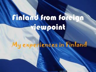 Finland from foreign viewpoint