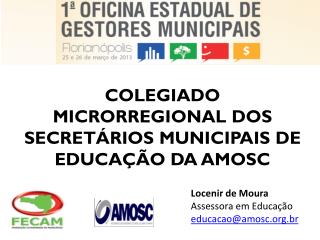 COLEGIADO MICRORREGIONAL DOS SECRETÁRIOS MUNICIPAIS DE EDUCAÇÃO DA AMOSC