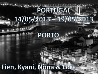 PORTUGAL 14/05/2013 – 19/05/2013