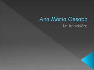 Ana Maria Ossaba