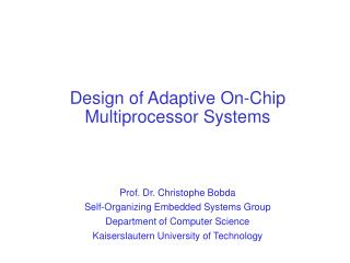 Design of Adaptive On-Chip Multiprocessor Systems