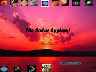 The Solar System!