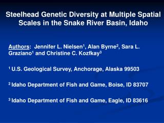 Steelhead Genetic Diversity at Multiple Spatial Scales in the Snake River Basin, Idaho