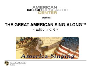THE GREAT AMERICAN SING-ALONG ™ ~ Edition no. 6 ~