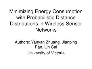 Authors: Yanyan Zhuang, Jianping Pan, Lin Cai University of Victoria